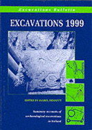 Excavations 1999: Summary Accounts of Archaeological Excavations in Ireland