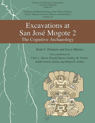 Excavations at San Jos Mogote 2: The Cognitive Archaeology - Flannery, Kent V.