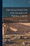 Excavations On the Island of Pseira, Crete