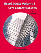 Excel 2003 Volume 1: Core Concepts in Excel