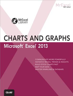 Excel 2013 Charts and Graphs - Jelen, Bill