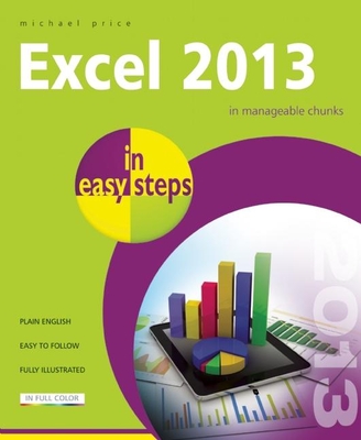 Excel 2013 in Easy Steps - Price, Michael