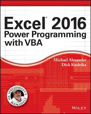 Excel 2016 Power Programming with VBA - Alexander, Michael, and Kusleika, Richard