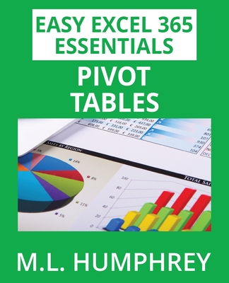 Excel 365 Pivot Tables - Humphrey, M L