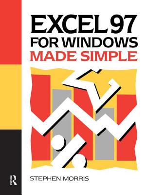 Excel 97 for Windows Made Simple - Morris, Stephen