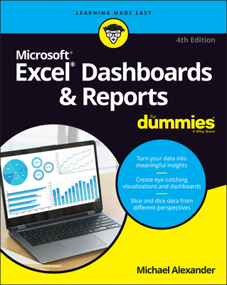 Excel Dashboards & Reports for Dummies - Alexander, Michael
