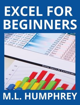 Excel for Beginners - Humphrey, M L