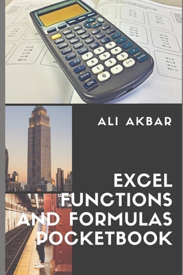 Excel Functions and Formulas Pocketbook - Putra, Zico Pratama (Editor), and Akbar, Ali