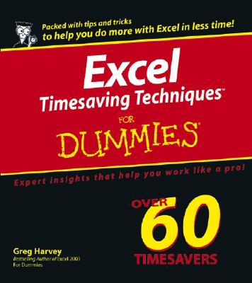 Excel Timesaving Techniques for Dummies - Harvey, Greg