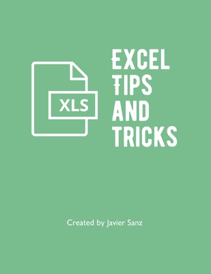 Excel Tips and Tricks - Sanz, Javier