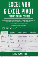 Excel VBA & Excel Pivot Tables Crash Course: Ultimate Crash Course to Learn It Well and Become an Expert in VBA, Excel Macros & Pivot Tables. Smarter Way to Learn it faster and Remember it longer.