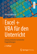 Excel + VBA fr den Unterricht: Lsung einfacher technischer Fragestellungen