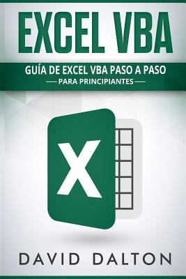 Excel VBA: Guia de Excel VBA paso a paso para principiantes - Dalton, David