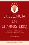 Excelencia En El Ministerio: Las Mejores Prcticas Para Un Liderazgo Catequtico Exitoso