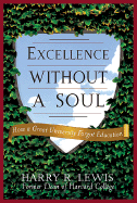 Excellence Without a Soul: How a Great University Forgot Education