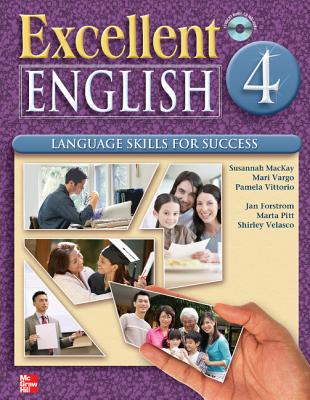 Excellent English 4 Student Book w/ Audio Highlights: language skills for success - Forstrom, Jan, and Mackay, Susannah O., and Pitt, Marta
