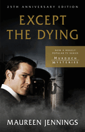 Except the Dying: 25th Anniversary Edition