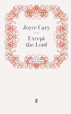 Except the Lord - Cary, Joyce