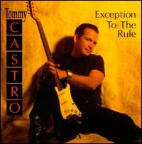 Exception to the Rule - Tommy Castro
