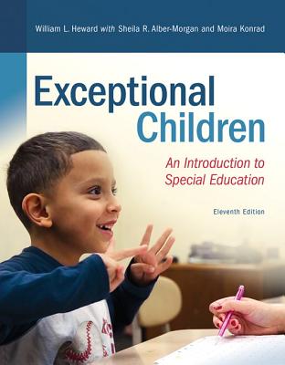 Exceptional Children: An Introduction to Special Education, Loose-Leaf Version - Heward, William L, and Alber-Morgan, Sheila R, and Konrad, Moira