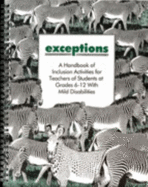 Exceptions: A Handbook of Inclusion Activities for Teachers of Students at Grades 6-12 with Mild Disabilities