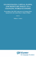 Exchange Rates, Capital Flows, and Monetary Policy in a Changing World Economy: Proceedings of a Conference Federal Reserve Bank of Dallas Dallas, Texas September 14-15, 1995