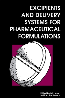 Excipients & Delivery Sys Pharm Formulation Sp 161 - Stephenson, R a (Editor), and Karsa, D R (Editor)