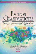 Exciton Quasiparticles: Theory, Dynamics & Applications