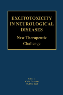 Excitotoxicity in Neurological Diseases: New Therapeutic Challenge