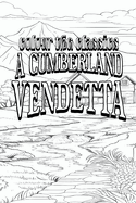 EXCLUSIVE COLORING BOOK Edition of John Fox Jr's A Cumberland Vendetta