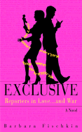 Exclusive: Reporters in Love...and War