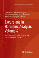 Excursions in Harmonic Analysis, Volume 4: The February Fourier Talks at the Norbert Wiener Center