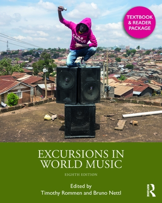 Excursions in World Music (TEXTBOOK + READER PACK) - Nettl, Bruno, and Rommen, Timothy