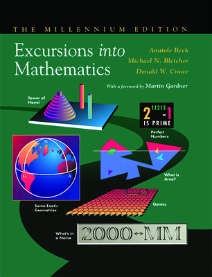 Excursions into Mathematics: The Millennium Edition - Beck, Anatole