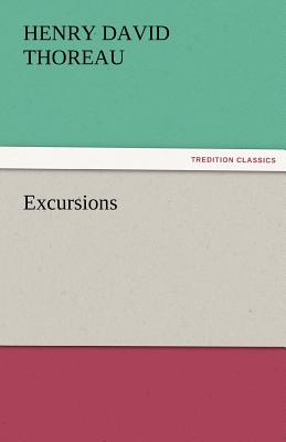 Excursions - Thoreau, Henry David