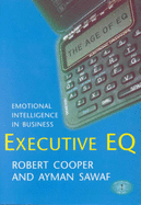 Executive EQ: Emotional Intelligence in Business - Cooper, Robert, and Sawaf, Ayman