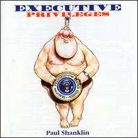 Executive Privileges - Paul Shanklin