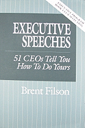 Executive Speeches: 51 Ceos Tell You How to Do Yours