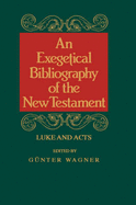 Exeg Bibl of the NT: Luke-Acts