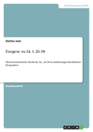 Exegese zu Lk 1,26-38: Historisch-kritische Methode. Lk, 26-38 in traditionsgeschichtlicher Perspektive