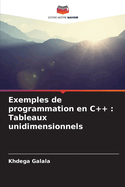 Exemples de programmation en C++: Tableaux unidimensionnels