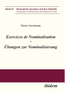 Exercices de Nominalisation. ?bungen Zur Nominalisierung Im Franzsischen