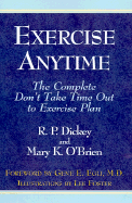Exercise Anytime: The Complete Don't Take Time Out to Exercise Plan