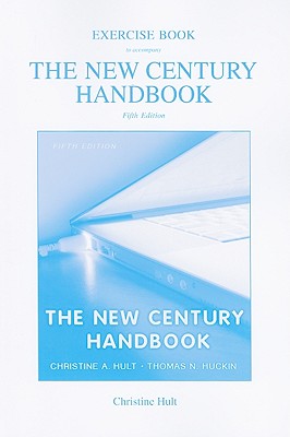 Exercise Book for the New Century Handbook - Hult, Christine A., and Huckin, Thomas N.