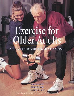 Exercise for Older Adults - American Council on Exercise