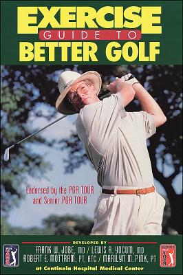 Exercise Guide to Better Golf - Jobe, Frank, M.D.