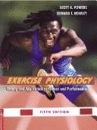 Exercise Physiology: Theory and Applications to Fitness and Performance - Powers, Scott K