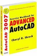 Exercise Workbook for Advanced Autocad(r) 2007