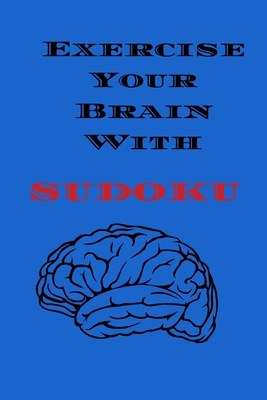 Exercise Your Brain With Sudoku: 200 puzzle book with answers - Cannonbooks