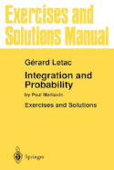 Exercises and Solutions Manual for Integration and Probability: By Paul Malliavin - Letac, Gerard, and Kay, L (Translated by)